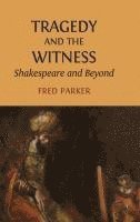 bokomslag Tragedy and the Witness