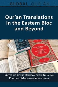 bokomslag Qur'an Translations in the Eastern Bloc and Beyond