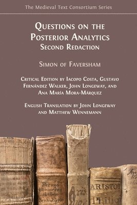 Iacopo Costa, Gustavo Fernández Walker, John Longeway - Questions on the Posterior Analytics (Second Redaction), Häftad