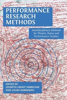 Performance Research Methods: Interdisciplinary Methods for Theatre, Dance and Performance Studies