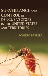 bokomslag Surveillance and Control of Dengue Vectors in the United States and Territories