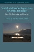 Victoria Beatrix Fendel - Verbal Multi-Word Expressions in Corpus Languages: Data, Methodology, and Analysis, Inbunden