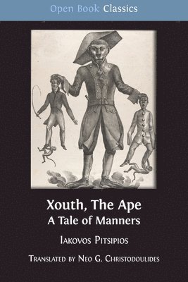 Iakovos Pitsipios - Xouth, The Ape: A Tale of Manners, Häftad. Tillgänglighet: Lägg i varukorg