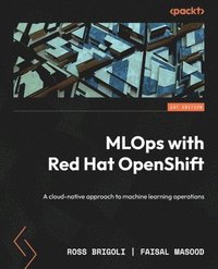 bokomslag MLOps with Red Hat OpenShift