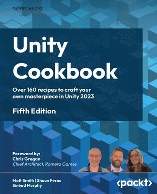 Matt Smith, Shaun Ferns, Sinéad Murphy - Unity Cookbook, Häftad