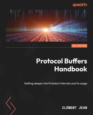 Clément Jean - Protocol Buffers Handbook, Häftad