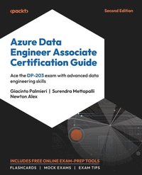 bokomslag Azure Data Engineer Associate Certification Guide