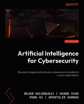Bojan Kolosnjaji, Huang Xiao, Peng Xu, Apostolis Zarras - Artificial Intelligence for Cybersecurity, Häftad
