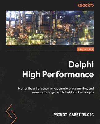 Primož Gabrijelčič - Delphi High Performance, Häftad
