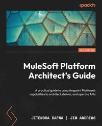 bokomslag MuleSoft Platform Architect's Guide