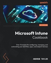 bokomslag Microsoft Intune Cookbook