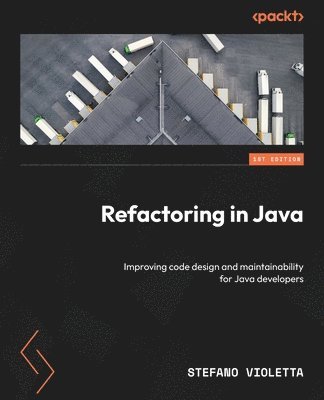 bokomslag Refactoring in Java: Improving code design and maintainability for Java developers