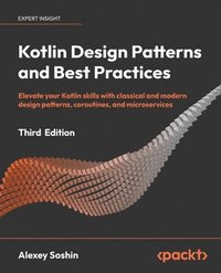 bokomslag Kotlin Design Patterns and Best Practices
