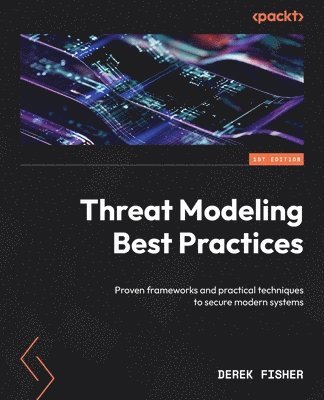 Derek Fisher - Threat Modeling Best Practices, Häftad