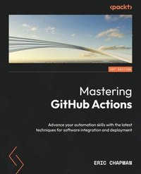 bokomslag Mastering GitHub Actions