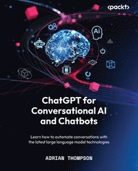 bokomslag ChatGPT for Conversational AI and Chatbots