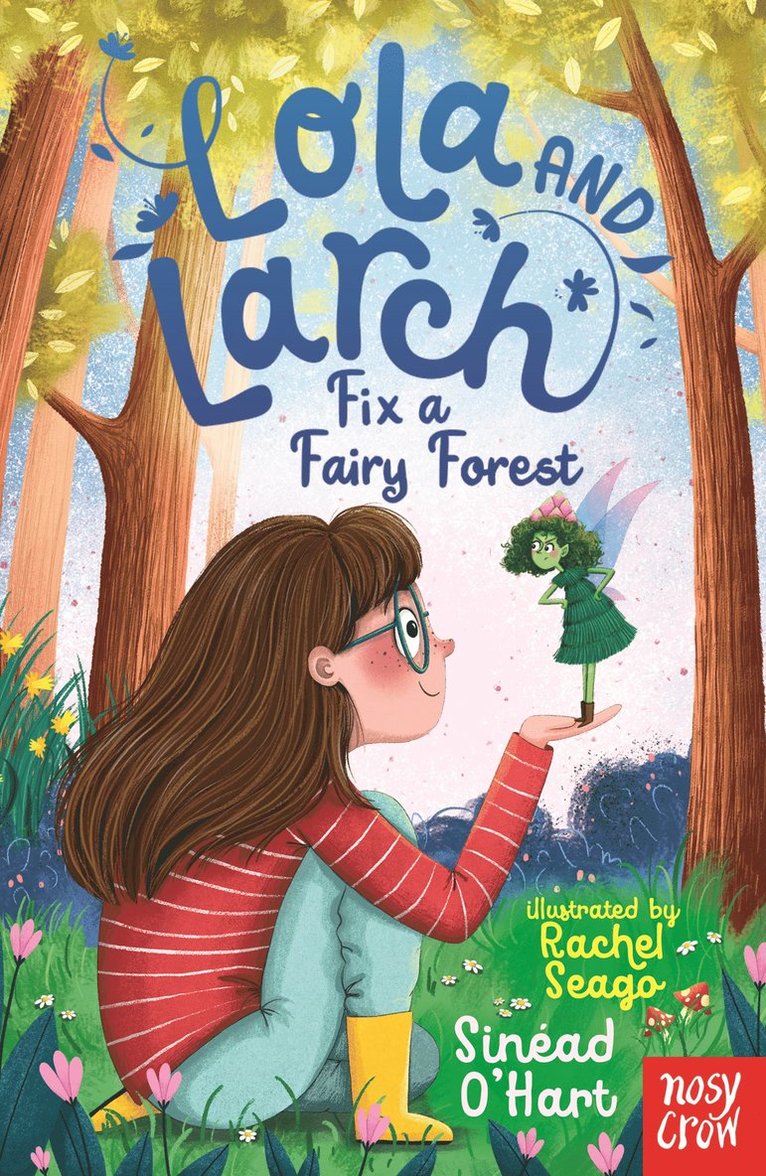 Sinéad O'Hart, Sinead O'Hart - Lola and Larch Fix a Fairy Forest, Häftad
