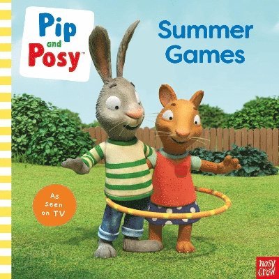 Pip and Posy: Summer Games: TV tie-in picture book 1