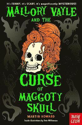 Mallory Vayle and the Curse of Maggoty Skull 1