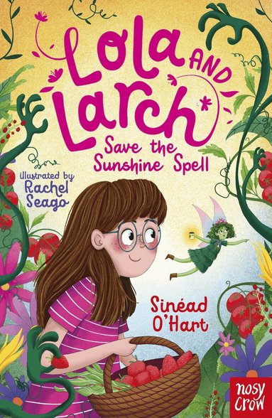Sinéad O'Hart - Lola and Larch Save the Sunshine Spell, Häftad