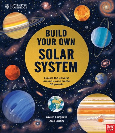 Lauren Fairgrieve - University of Cambridge: Build Your Own Solar System, Inbunden