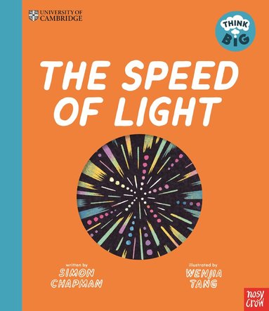 Simon Chapman - University of Cambridge: Think Big: The Speed of Light, Inbunden
