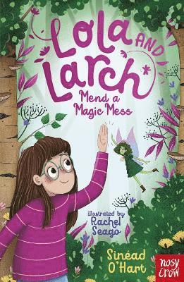 Sinéad O'Hart, Sinead O'Hart - Lola and Larch Mend a Magic Mess, Häftad