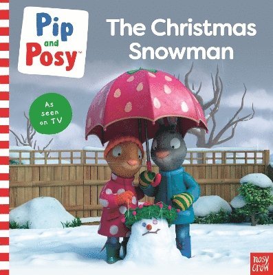 Pip and Posy: The Christmas Snowman (A TV tie-in picture book) 1