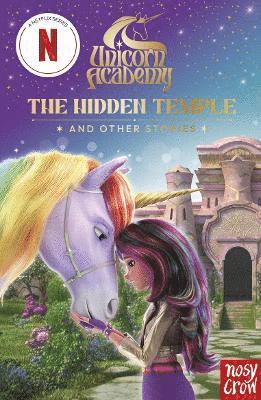 Nosy Crow Ltd, Unicorn Academy - Unicorn Academy: The Hidden Temple and other stories, Häftad