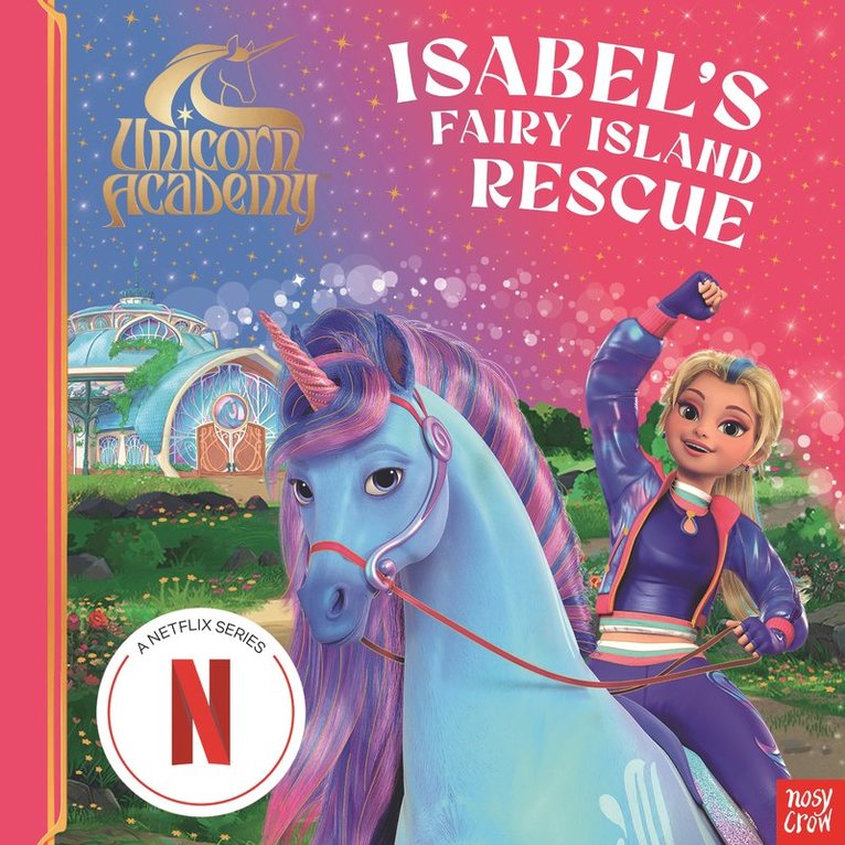 Unicorn Academy: Isabel's Fairy Island Rescue