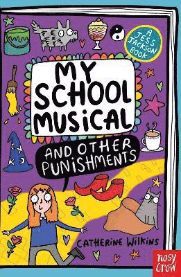 Catherine Wilkins - My School Musical and Other Punishments, Häftad