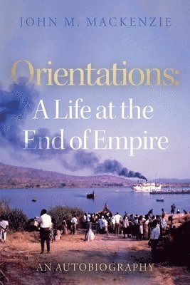 bokomslag Orientations: A Life at the End of Empire