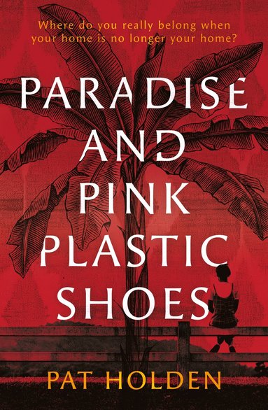 bokomslag Paradise and Pink Plastic Shoes