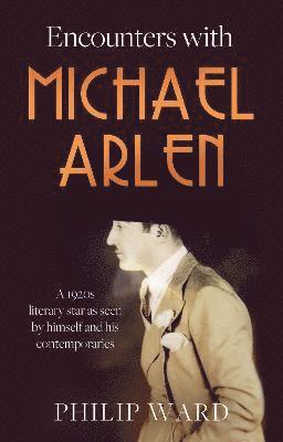 Encounters with Michael Arlen 1