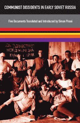 Communist Dissidents in Early Soviet Russia