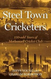 bokomslag Steel Town Cricketers