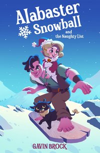 bokomslag Alabaster Snowball and the Naughty List