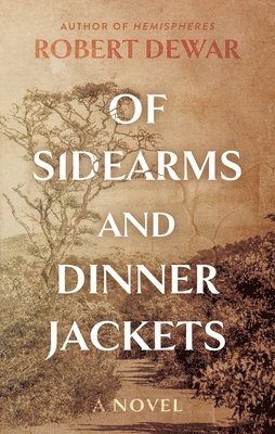 bokomslag Of Sidearms and Dinner Jackets