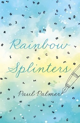 Paul Palmer - Rainbow Splinters, Häftad