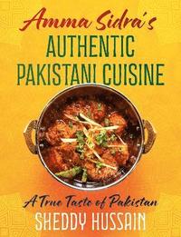 bokomslag Amma Sidras Authentic Pakistani Cuisine