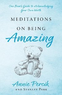 bokomslag Meditations On Being Amazing