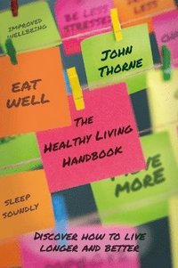 bokomslag The Healthy Living Handbook