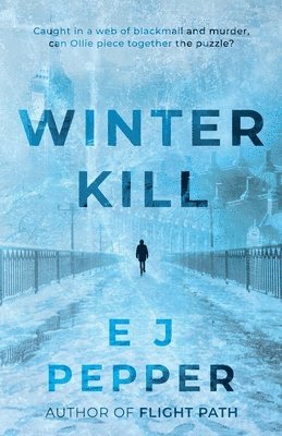 E J Pepper, E. J. Pepper - Winter Kill, Häftad