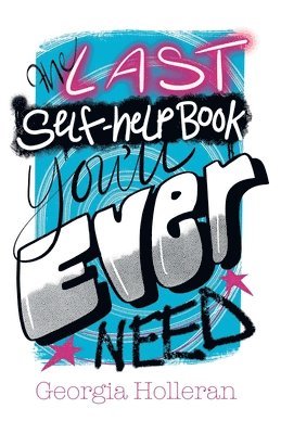 Last Self-Help Book You’ll Ever Need