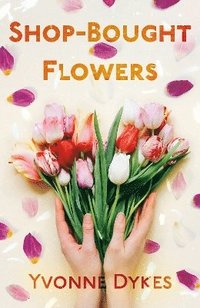 bokomslag Shop-Bought Flowers