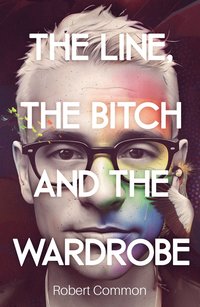 bokomslag Line, The Bitch and The Wardrobe