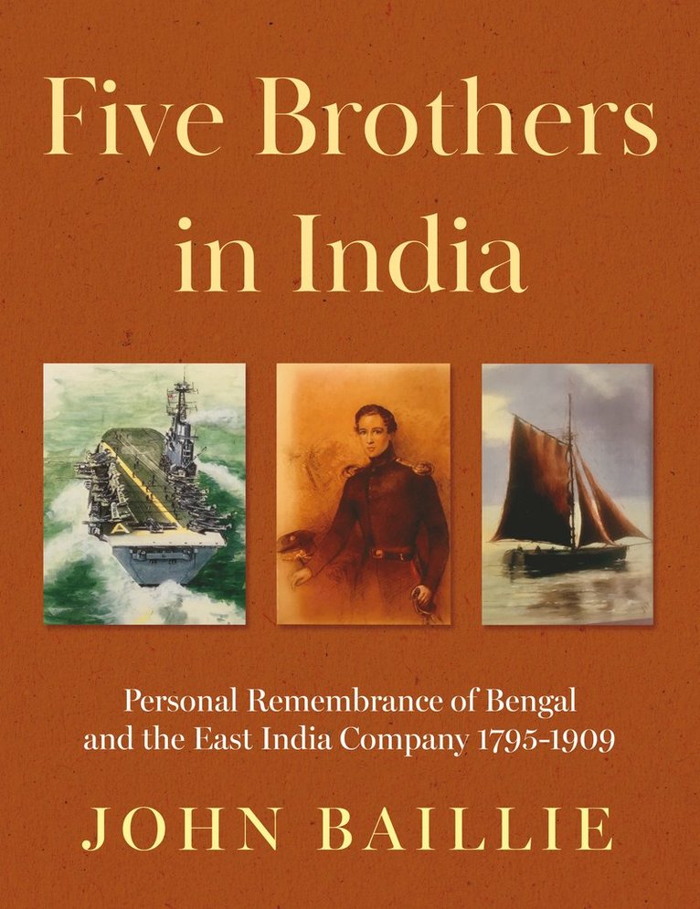 John Baillie - Five Brothers in India, Inbunden