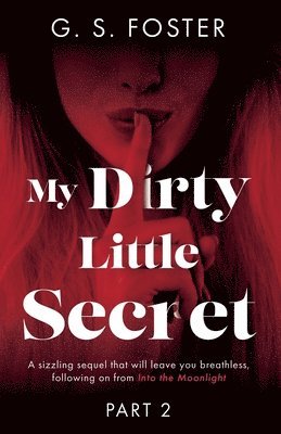 bokomslag My Dirty Little Secret (Part 2)