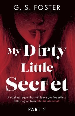 My Dirty Little Secret (Part 2)