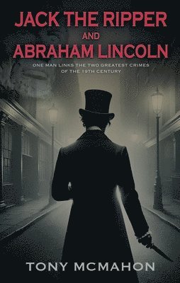 Jack the Ripper and Abraham Lincoln 1